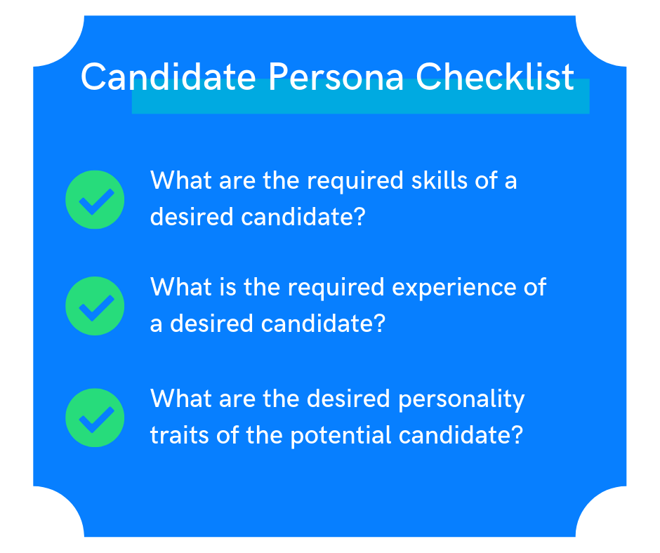 Use a candidate persona checklist to help define your recruitment marketing campaign goals.